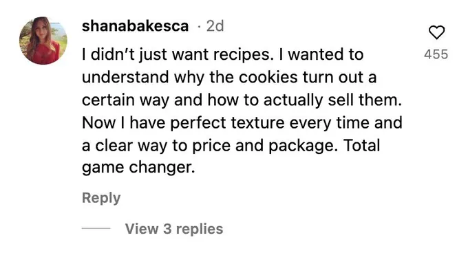 Instagram comment: I wanted to understand why the cookies turn out a certain way. Now I have perfect texture every time. Total game changer.